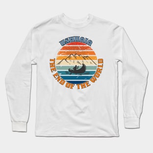 Ushuaia - The end of the world Long Sleeve T-Shirt